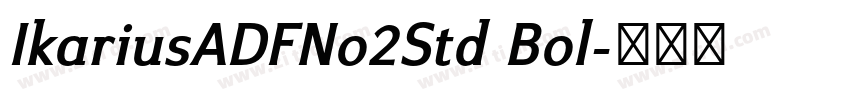 IkariusADFNo2Std Bol字体转换